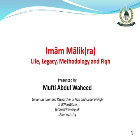 2-Imām Malik (ra) Life, Legacy, Methodology and Fiqh