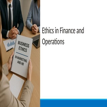 Session 4_Ethics in Operations and Finance.pptx