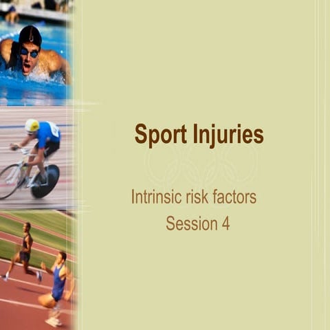 Session 4 intrinsic risk factors sport injuries