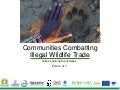 Communities Combating Illegal Wildlife Trade session four