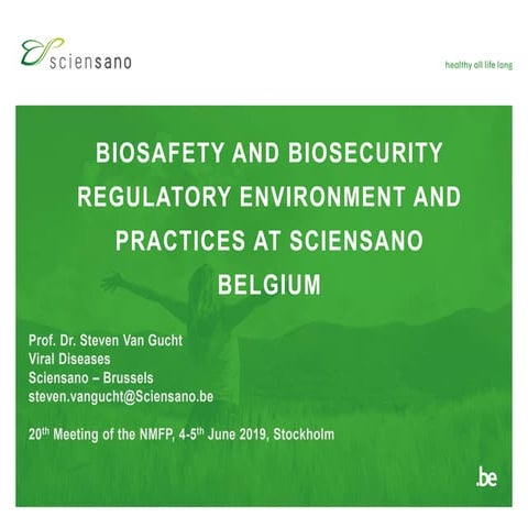 BIOSAFETY AND BIOSECURITY REGULATORY ENVIRONMENT AND PRACTICES AT SCIENSANO B...