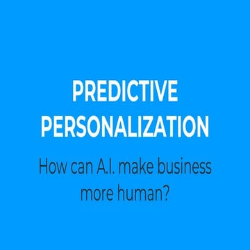 A.I. in the Enterprise: Predictive Personalization