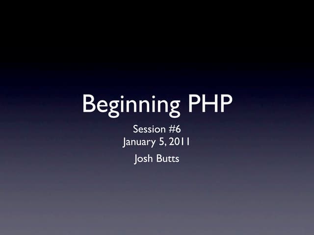 GeekAustin PHP Class - Session 6