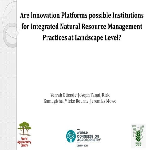 Session 6.4 are innovation platforms possible institutions for integrated nrm...