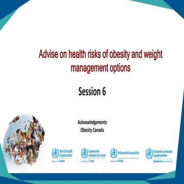 Session 6: Advise on health risks of obesity and weight management options