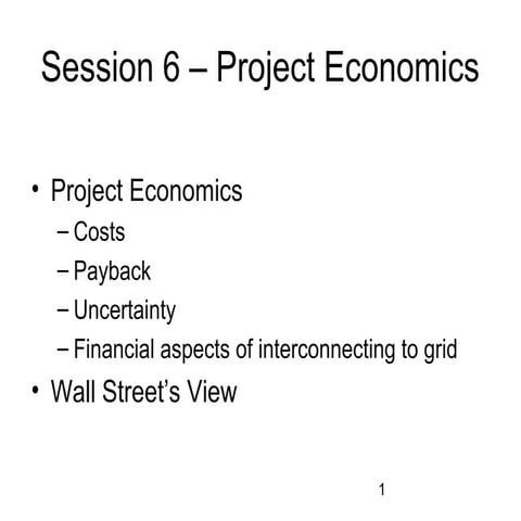 Session 6   project economics