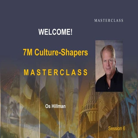 Session 6  Church Mountain 7M Culture Shaping MasterClass