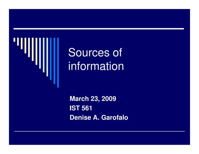 IST 561 Spring 2007--Session7, Sources of Information
