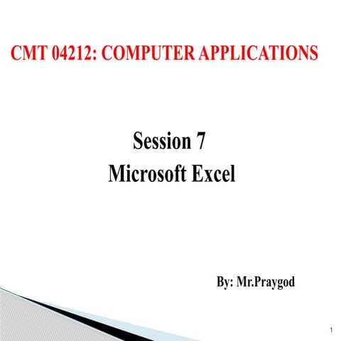 SESSION 7 Ms Excel.pptx to gain the use of it