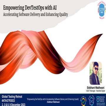 #Interactive Session by  Siddhant Wadhwani, "Empowering DevTestOps with AI: A...