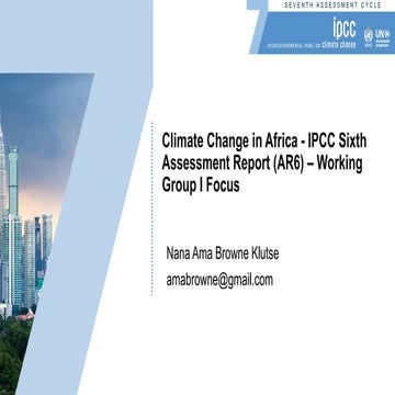 Session8a AR6 Findings Working Group I Vice-Chair Nana Ama Browne Klutse