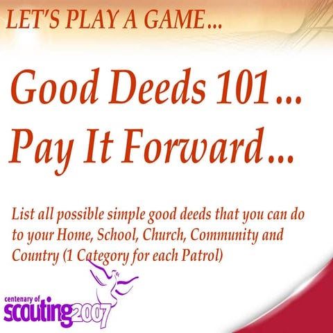 Basic Training Course for Troop: Session 9 - The Scout Ideals.ppt