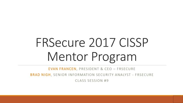 Slide Deck – Session 9 – FRSecure CISSP 