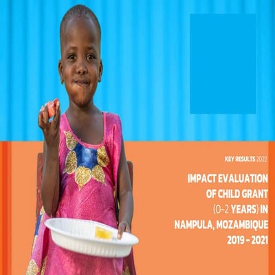 Impact Evaluation of Child Grant (0-2 Years) in Nampula, Mozambique: 2019-2021