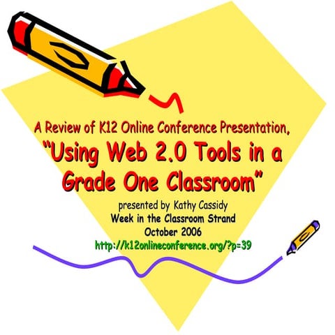 Session 9 Using Web 2.0 In A Grade One Classroom