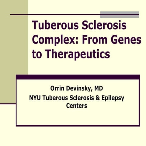 Tuberous Sclerosis - Orrin Devinsky, MD