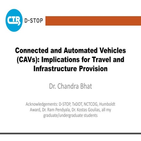 Connected and Automated Vehicles (CAVs): Implications for Travel and Infrastr...