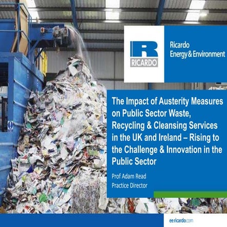 The Impact of Austerity Measures on Public Sector Waste, Recycling & Cleansin...