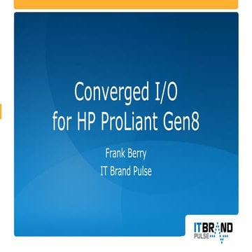 Converged IO for HP ProLiant Gen8