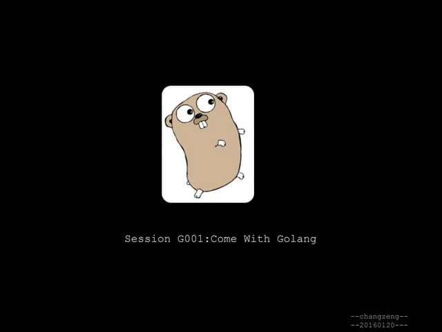 Come With Golang