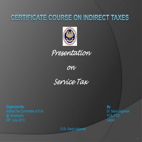 Presentation on Service Tax at Ernakulam dated 28.07.2013 