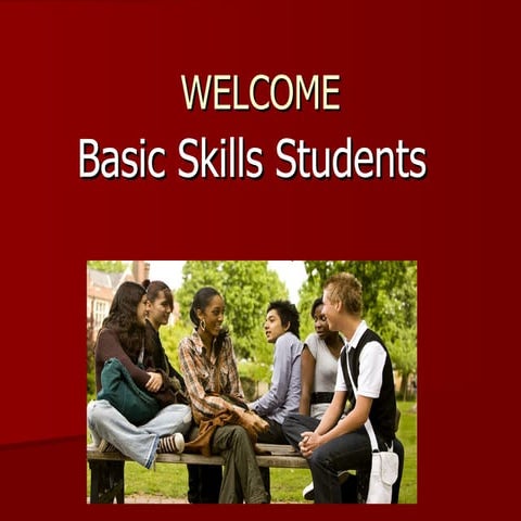 Basic Skills Orientation