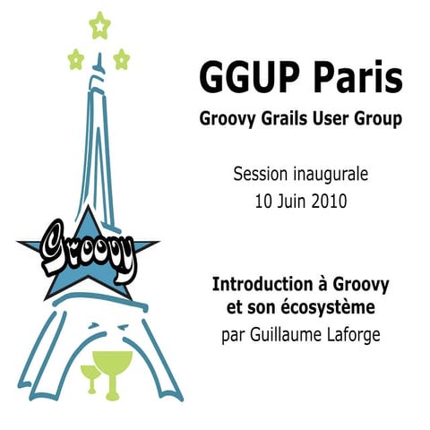 Session inaugurale du Groovy User Group Paris