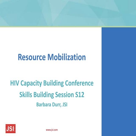 Resource Mobilization and working towards sustainable funding - JSI