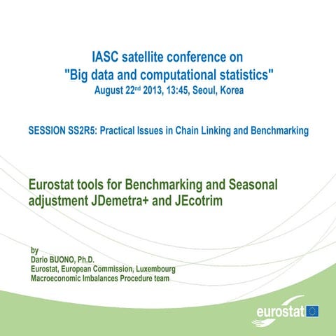 Eurostat tools for benchmarking and seasonal adjustment j_demetra+ and jecotr...