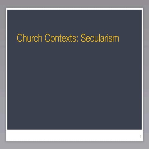 Session Vi   Secularism & The Church