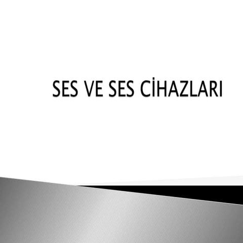 Ses ve ses ci̇hazlari