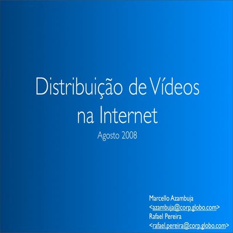 Video Distribution in the Internet (pt_BR)