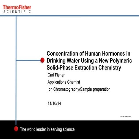 Chromatography:   Concentration of Human Hormones in Drinking Water Using a N...