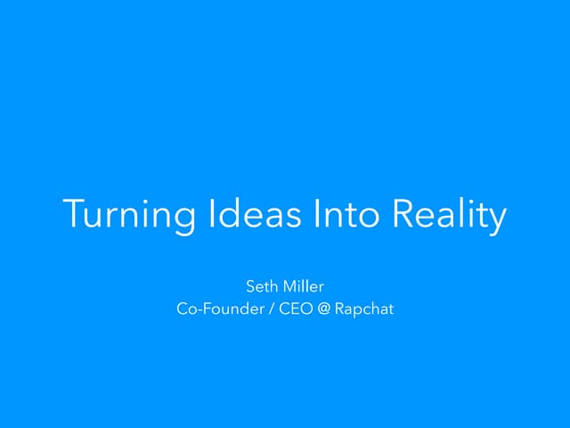 Turning Ideas Into Reality 