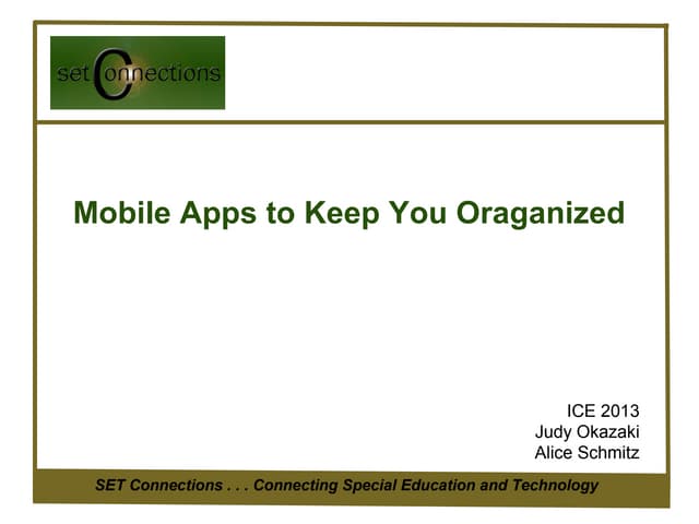 Set mobile apps to keep you organized