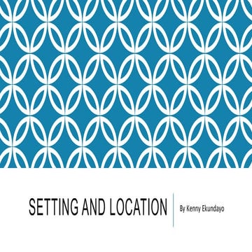 Setting and location