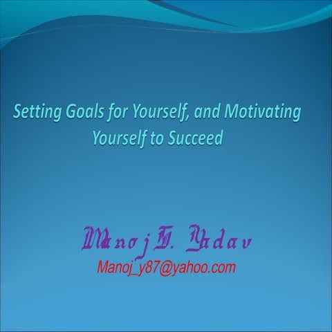 Setting goals for_yourself,_and_motivating_yourself