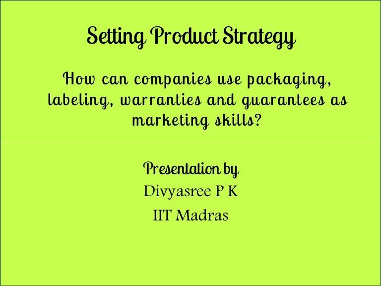 How can companies use packaging, labeling, warranties and guarantees…
