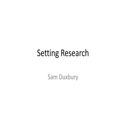 Setting Research
