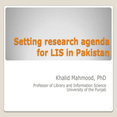 Setting research agenda for lis in pakistan khalid