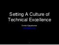 Setting A Culture of Technical Excellence