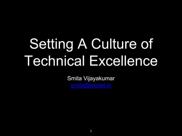 Setting A Culture of Technical Excellence