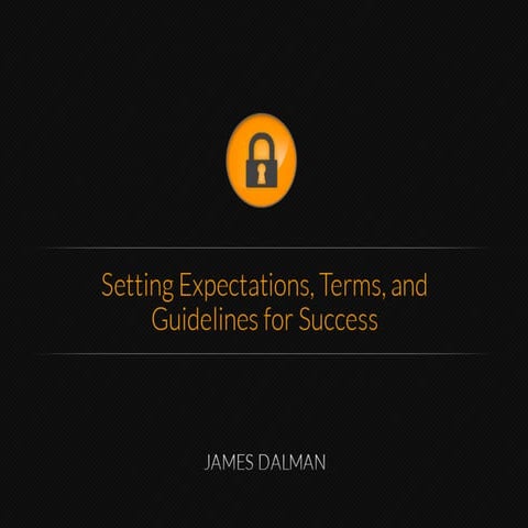 Setting Business Expectations,Terms, and Guidelines for Success