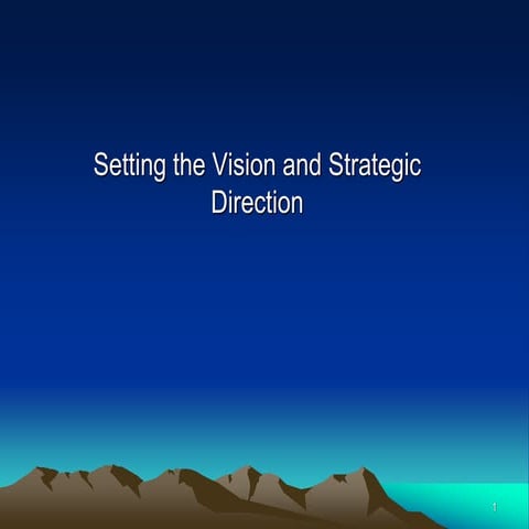 Setting the Vision and Strategic Direction.ppt