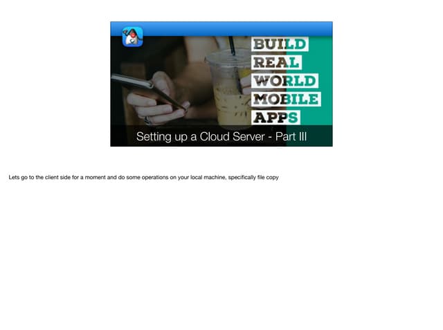 Setting Up a Cloud Server - Part 3 - Transcript.pdf