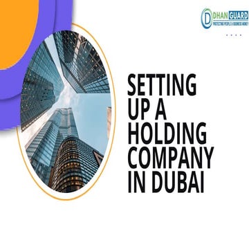 Setting up a holding company in dubai | PPT
