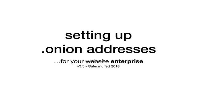 Setting Up .Onion Addresses for your Enterprise, v3.5