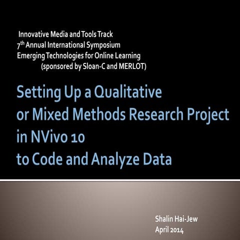 Setting Up a Qualitative or Mixed Methods Research Project in NVivo 10 to Cod...