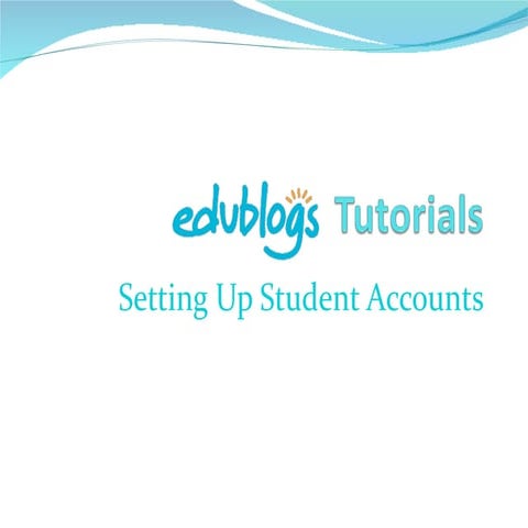 Setting up student accounts (edublogs)