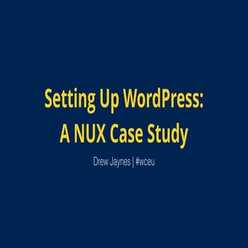 Setting Up WordPress: A NUX Case Study